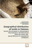Geographical distribution of lentils in Pakistan di Tayyaba Sultana, Muhammad Ashraf, Abdul Ghafoor edito da VDM Verlag