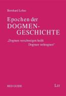 Epochen der Dogmengeschichte di Bernhard Lohse edito da Lit Verlag
