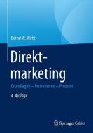Direktmarketing di Bernd W. Wirtz edito da Gabler, Betriebswirt.-Vlg