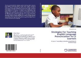 Strategies For Teaching English Language Pronunciation To L2 Learners di Aileen Ntinyari edito da LAP Lambert Academic Publishing