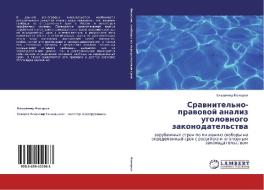 Sravnitel'no-pravovoj analiz ugolovnogo zakonodatel'stva di Vladimir Kokorev edito da LAP Lambert Academic Publishing