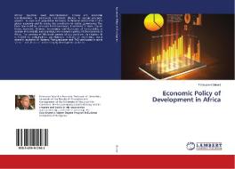Economic Policy of Development in Africa di Tchouassi Gérard edito da LAP Lambert Academic Publishing