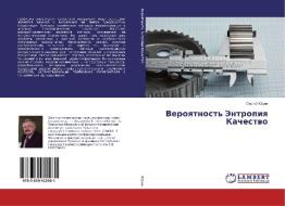 Veroyatnost' Jentropiya Kachestvo di Sergej Judin edito da LAP Lambert Academic Publishing