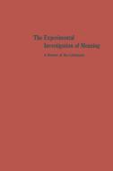 The Experimental Investigation of Meaning di Marjorie Broer Creelman edito da Springer Berlin Heidelberg