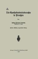 Die Apothekenbetriebsrechte in Preußen di Hermann Lewinsky edito da Springer Berlin Heidelberg