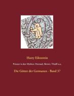 Priester in den Mythen: Hermod, Skirnir, Thialfi u.a. di Harry Eilenstein edito da Books on Demand