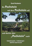 Ein Pechstein auf dem Pechstein saß und dachte über "Pechstein" nach di Gerd Pechstein edito da Books on Demand