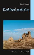 Dschibuti entdecken di Beatrice Sonntag edito da Books on Demand