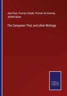 The Campaner Thal, and other Writings di Jean Paul, Thomas Carlyle, Thomas De Quincey, Juliette Bauer edito da Salzwasser-Verlag