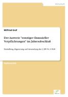 Der Ausweis "sonstiger finanzieller Verpflichtungen" im Jahresabschluß di Wilfried Graf edito da Diplom.de
