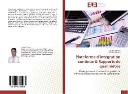 Plateforme d'intégration continue & Rapports de qualimetrie di Ayoub Oubad, Madiha Ouafiq edito da Editions universitaires europeennes EUE