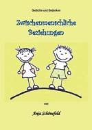 Zwischenmenschliche Beziehungen di Anja Schönefeld edito da Books on Demand