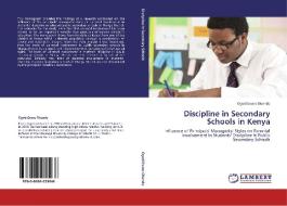 Discipline in Secondary Schools in Kenya di Ogoti Evans Okendo edito da LAP Lambert Academic Publishing