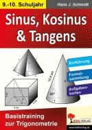 Sinus, Kosinus & Tangens Basistraining zur Trigonometrie di Hans J. Schmidt edito da Kohl Verlag