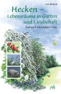 Hecken - Lebensräume in Garten und Landschaft di Uwe Westphal edito da Pala- Verlag GmbH