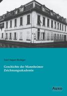 Geschichte der Mannheimer Zeichnungsakademie di Josef August Beringer edito da Auxo Verlag