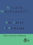 Der Fürst di Niccolò Machiavelli edito da Gröls Verlag