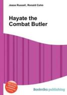 Hayate The Combat Butler di Jesse Russell, Ronald Cohn edito da Book On Demand Ltd.