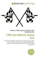 1994 San Marino Grand Prix di #Miller,  Frederic P. Vandome,  Agnes F. Mcbrewster,  John edito da Vdm Publishing House