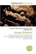 Kangxi Emperor di #Miller,  Frederic P. Vandome,  Agnes F. Mcbrewster,  John edito da Vdm Publishing House