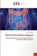 Rectocolite hémorragique di Jean Paul RAJAN edito da Editions universitaires europeennes EUE