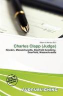 Charles Clapp (judge) edito da Aud Publishing