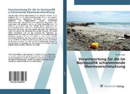 Verantwortung für die im Nordpazifik schwimmende Meeresverschmutzung di Tomasz Kalak edito da AV Akademikerverlag