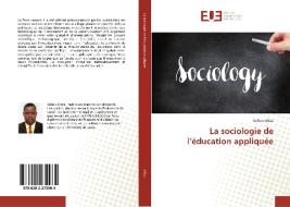 La sociologie de l'éducation appliquée di Sohou Aléza edito da Editions universitaires europeennes EUE