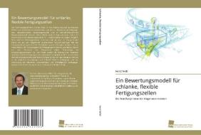 Ein Bewertungsmodell für schlanke, flexible Fertigungszellen di Horst Wickl edito da Südwestdeutscher Verlag für Hochschulschriften AG  Co. KG