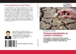 Factores Resilientes Al Cambio Climatico di ARAVIRI CACERES ARIEL ARAVIRI CACERES edito da KS OmniScriptum Publishing
