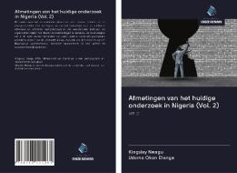 Afmetingen van het huidige onderzoek in Nigeria (Vol. 2) di Kingsley Nwagu, Udeme Okon Efanga edito da Uitgeverij Onze Kennis