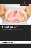 Breast cancer di Mariem Hafsia edito da Our Knowledge Publishing