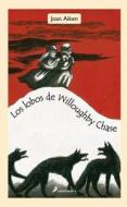 Lobos de Willoughby Chase, Los di Joan Aiken edito da Salamandra