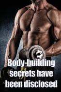 Body-building  secrets have been disclosed di Hector Palmmer edito da Camille Morgensen