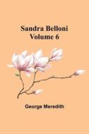Sandra Belloni Volume 6 di George Meredith edito da Alpha Editions