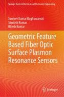 Geometric Feature Based Fiber Optic Surface Plasmon Resonance Sensors di Sanjeev Kumar Raghuwanshi, Santosh Kumar, Ritesh Kumar edito da SPRINGER NATURE