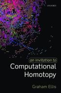 An Invitation to Computational Homotopy di Graham Ellis edito da OUP Oxford