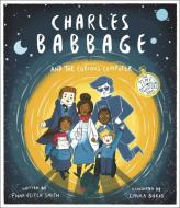 Charles Babbage And The Curious Com di VEITCH SMITH FIONA edito da Spck