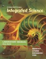 Lab Manual for Conceptual Integrated Science di Paul G. Hewitt, Suzanne A. Lyons, John A. Suchocki, Jennifer Yeh edito da Pearson Education (US)