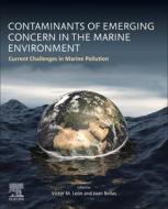 Contaminants of Emerging Concern in the Marine Environment: Current Challenges in Marine Pollution edito da ELSEVIER