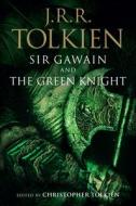 Sir Gawain And The Green Knight, Pearl, And Sir Orfeo di Christopher Tolkien edito da HMH Books