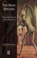 The Body Speaks di David Rosenfeld edito da Taylor & Francis Ltd