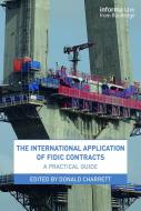The International Application Of Fidic Contracts edito da Taylor & Francis Ltd