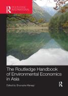 The Routledge Handbook of Environmental Economics in Asia edito da Taylor & Francis Ltd