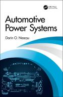 Automotive Power Systems di Dorin O. Neacsu edito da Taylor & Francis Ltd