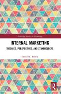 Internal Marketing di David M. Brown edito da Taylor & Francis Ltd