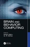 Brain And Behavior Computing di idu Sahu edito da Taylor & Francis Ltd