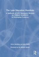 The Lean Education Manifesto di Arran Hamilton, John Hattie edito da Taylor & Francis Ltd