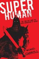 Super Human di Michael Carroll edito da Philomel Books