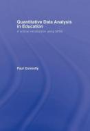Quantitative Data Analysis in Education di Paul Connolly edito da Taylor & Francis Ltd